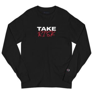 Take Risk Men's Champion Long Sleeve Shirt